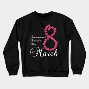 International Women's Day 8th March Crewneck Sweatshirt